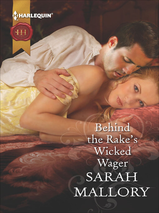 Title details for Behind the Rake's Wicked Wager by Sarah Mallory - Available